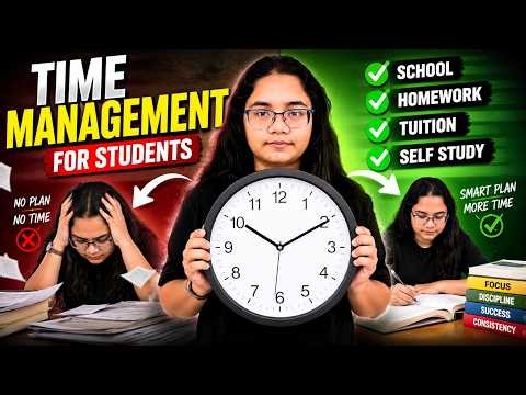 Time Management Tips for Students | How to Manage School, Homework, Tuition & Self Study?