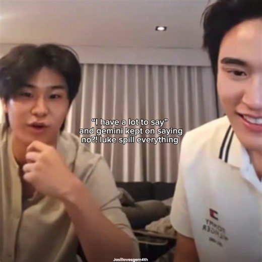 ݁ ˖ ✎ ⌗ gemini┆ ➵ : luke hey, spill everything please ݁ ˖Ი𐑼⋆ tags :: #gemini_nt #geminifourth #lukepeemsan #lukemick #jasiilovesgem4th