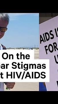 Long-Term HIV/AIDS Survivor Aims to Destigmatize the Illness