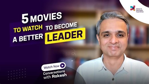 5 movies to watch to become a better leader |Episode 218|Conversations with Rakesh| | School of Meaningful Experiences