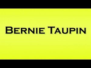 Pronunciation of Bernie Taupin