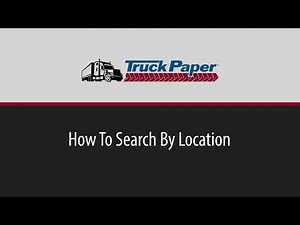 How To Search By Location On TruckPaper.com