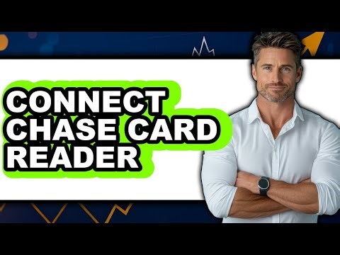 How to Connect Chase Card Reader (full Guide)