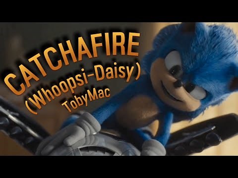 Catchafire (Whoopsi-Daisy) - TobyMac || AMV || Sonic The Hedgehog
