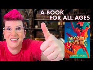 Impossible Creatures by Katherine Rundell - a book for all ages!