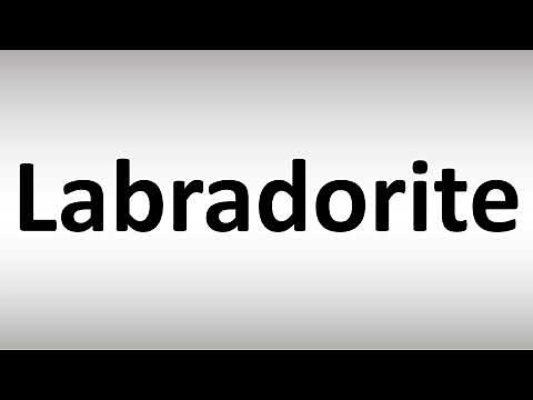 How to Pronounce Labradorite