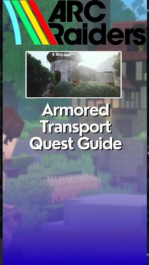 Armored Transport Quest Guide in ARC Raiders
