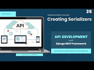 Creating Serializers - API Development with Django REST Framework