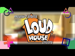 Preview 2 Sparta Loud House Effects (List of Effects in the Description)