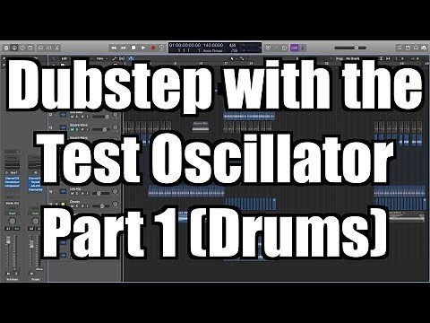 Making Dubstep Using Logic Pro's Test Oscillator Part 1: Drums - TimmyG