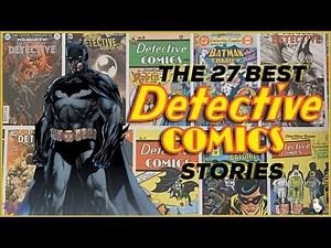 The 27 Best ‘Detective Comics’ Batman Stories
