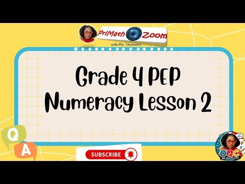 Grade 4 PEP Numeracy Lesson 2 Math Class