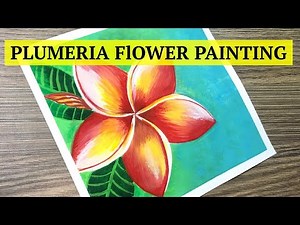 Plumeria Flower Painting / Easy for Beginners using Poster Colours