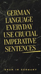 7.1K views · 92 reactions | German Language Everyday Use Crucial Imperative Sentences #learninggermanlanguage #learninggermanwithinstagram #deutschfüranfänger #learninggermanisfun | Khan in Germany | Facebook