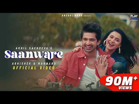 Saanware - Akhil Sachdeva | Abhishek Kumar | Mannara Chopra | Anshul Garg