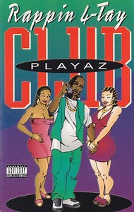 Rappin' 4-Tay - Playaz Club