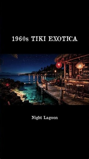 60s Tiki Exotica Music | The Tiki Cove After Midnight
