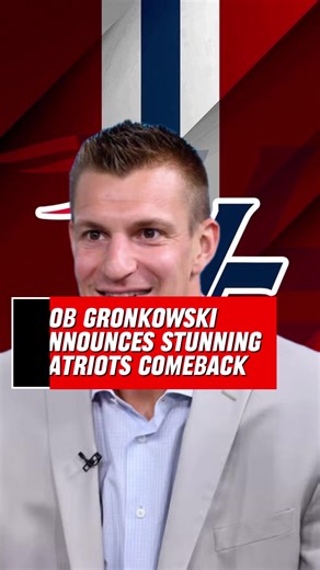 Rob Gronkowski Makes Shocking Return to the Patriots