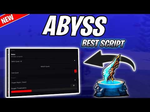 [BEST] Abyss Script | AUTO FARM, 4X SPEED FARM, BLATANT, INSTANT