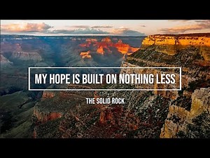 My Hope is Built on Nothing Less / The Solid Rock / piano instrumental hymn with lyrics