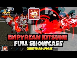 NEW Empyrean Kitsune Fruit MUTATION (FULL SHOWCASE!) | Blox Fruits Christmas Update