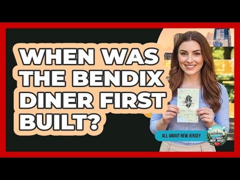 When Was The Bendix Diner First Built?