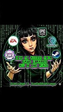 How to Access your Game Libraries all in one place