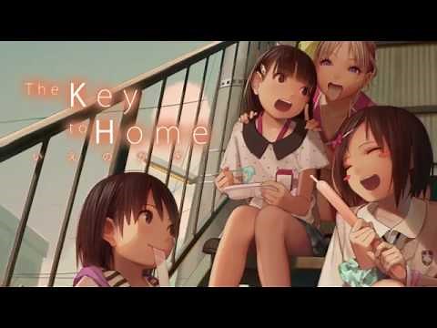 The Key to Home / いえのかぎ PV