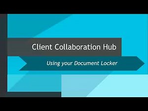 CCH Axcess™ Client Collaboration: Using your Document Locker