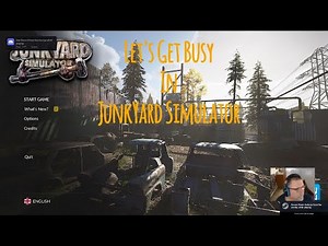Junkyard Simulator Ep 1 "Let's Get Busy"