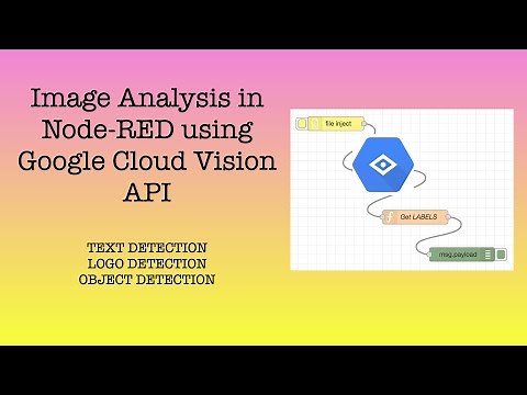 Google Cloud Vision API IMAGE ANALYSIS in Node-RED flow | Setup Vision API in a Google Cloud Project