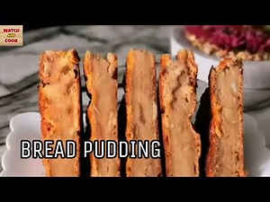HOW TO MAKE BREAD PUDDING AT HOME / WATCH AND COOK