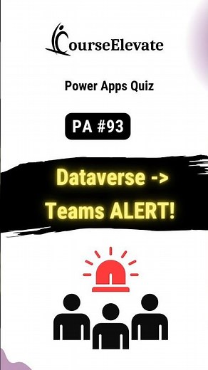 Power Apps Quiz: How to Send Urgent Alerts from Dataverse to Teams?