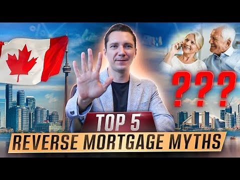 🍁 Canadian Reverse Mortgage Myths 🍁 How Does a Reverse Mortgage Work in Canada