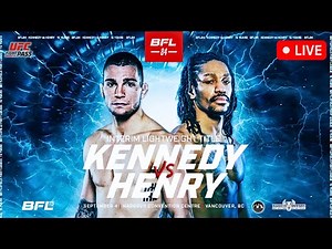 BFL 84: Kennedy vs. Henry | MMA LIVE STREAM | Fight Companion | Battlefield Fight League VANCOUVER