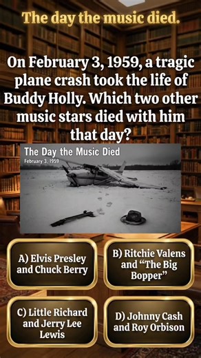 On February 3, 1959, a tragic plane crash took the life of Buddy Holly. Which two other music stars died with him that day? A) Elvis Presley and Chuck Berry B) Ritchie Valens and "The Big Bopper" C) Little Richard and Jerry Lee Lewis D) Johnny Cash and Roy Orbison #English #gkquiz #QuizTime #gkchallenge #lifestyle | The Movie