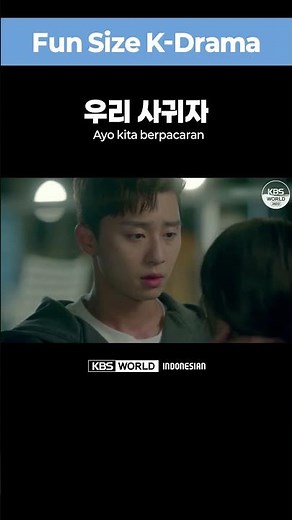 [Fun Size K-Drama] Bagaimana cara mengungkapkan "Ayo kita berpacaran" dalam bahasa Korea?
