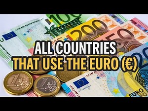 All Countries That Use the Euro (€) Explained