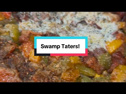 Try these Swamp Taters!