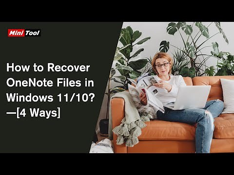 How to Recover OneNote Files in Windows 11/10? [4 Ways]