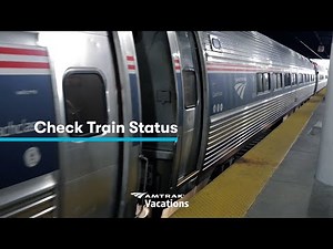 How To: Check Train Status with Amtrak Vacations