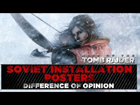 Rise of the Tomb Raider ★ Soviet Installation Posters Locations ★ Difference of Opinion Challenge