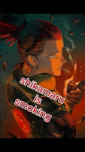 shikamaru is smoking #anime #japaneseactor #naruto #shikamaru