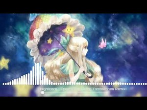 Nightcore - Epoch [The Living Tombstone Remix]
