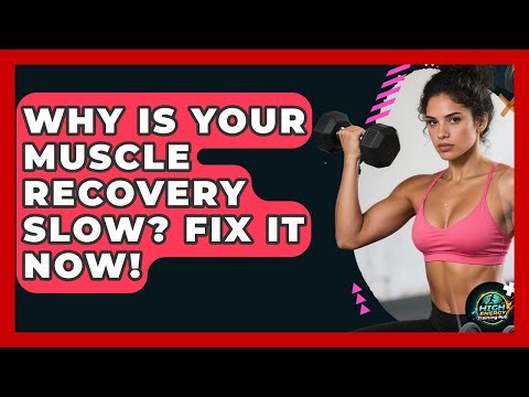 Why Is Your Muscle Recovery Slow? Fix It Now! - High Energy Training Hub