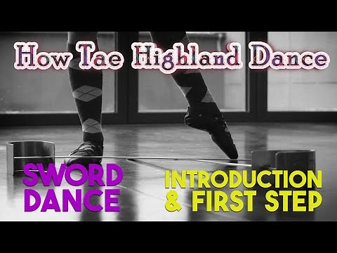How Tae Highland Dance - Sword Dance - Introduction and First Step