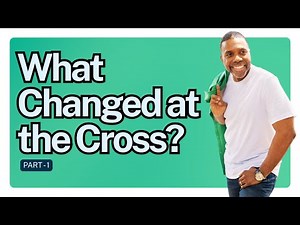 What Changed at the Cross? Part - 1 l #WhatChangedAtTheCross #creflodollar #covenant #gracemessage