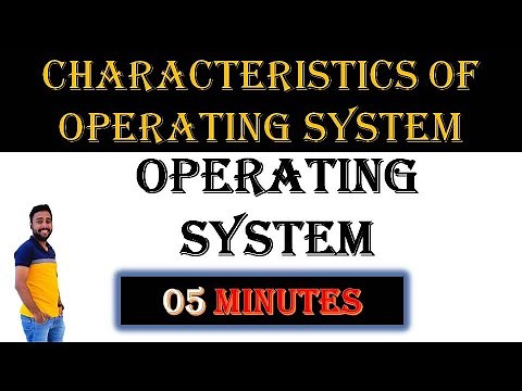 Characteristics of Operating System
