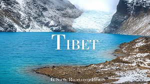 Exploring Glaciers of Tibet – Captured in 4K