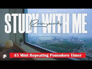 45 Minutes Pomodoro Countdown Timer With Rain Sound 🌧️ | Deep Focus Study Timer | Relaxing Ambience